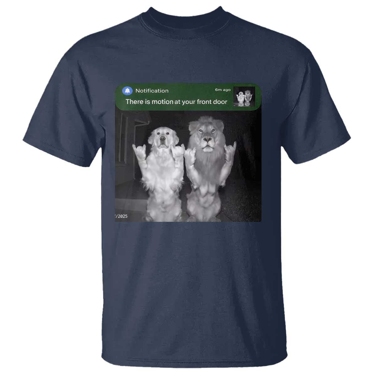 There is Motion at Your Front Door T Shirt Funny Golden Retriever Dog And Lion Motion Meme TS10 Navy Print Your Wear