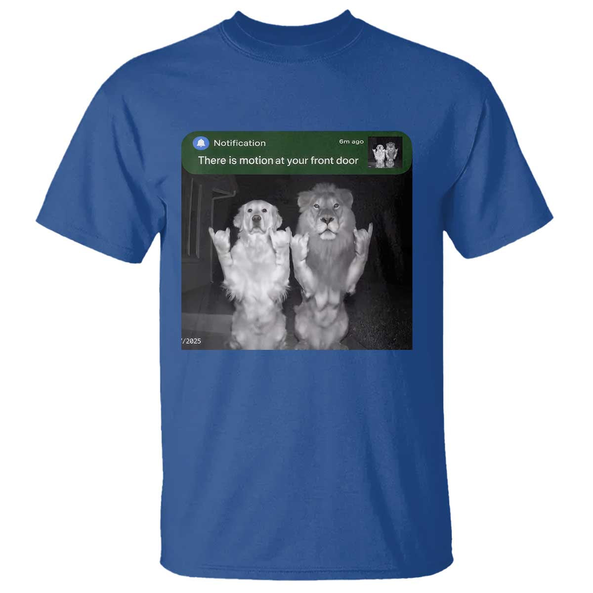 There is Motion at Your Front Door T Shirt Funny Golden Retriever Dog And Lion Motion Meme TS10 Royal Blue Print Your Wear