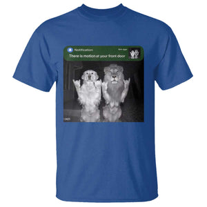 There is Motion at Your Front Door T Shirt Funny Golden Retriever Dog And Lion Motion Meme TS10 Royal Blue Print Your Wear