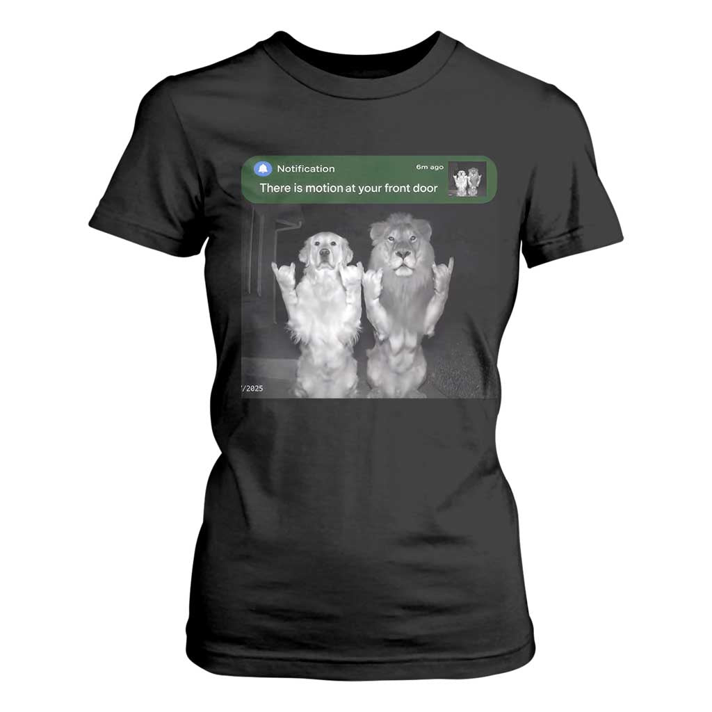 There is Motion at Your Front Door T Shirt For Women Funny Golden Retriever Dog And Lion Motion Meme TS10 Black Print Your Wear