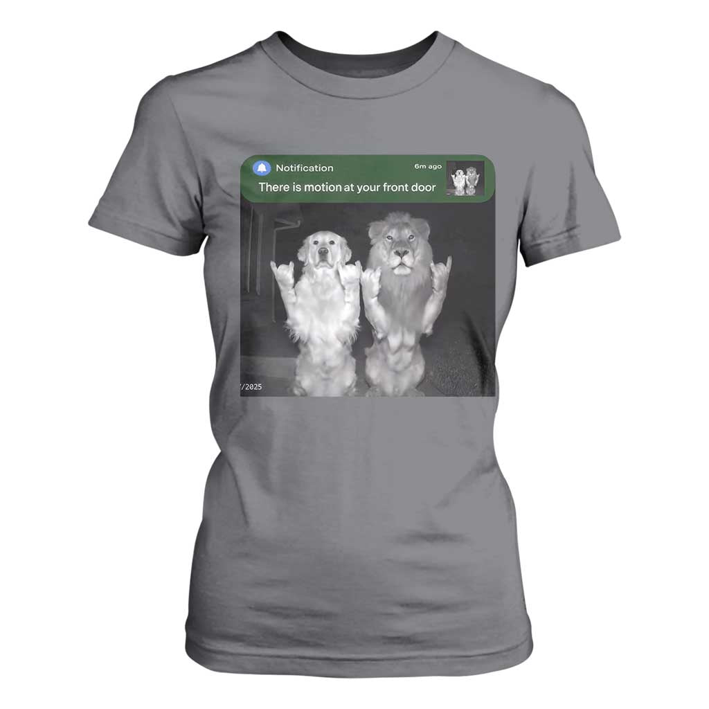 There is Motion at Your Front Door T Shirt For Women Funny Golden Retriever Dog And Lion Motion Meme TS10 Charcoal Print Your Wear