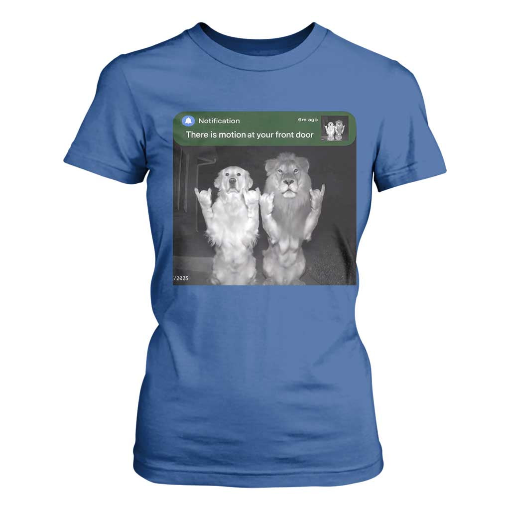 There is Motion at Your Front Door T Shirt For Women Funny Golden Retriever Dog And Lion Motion Meme TS10 Royal Blue Print Your Wear
