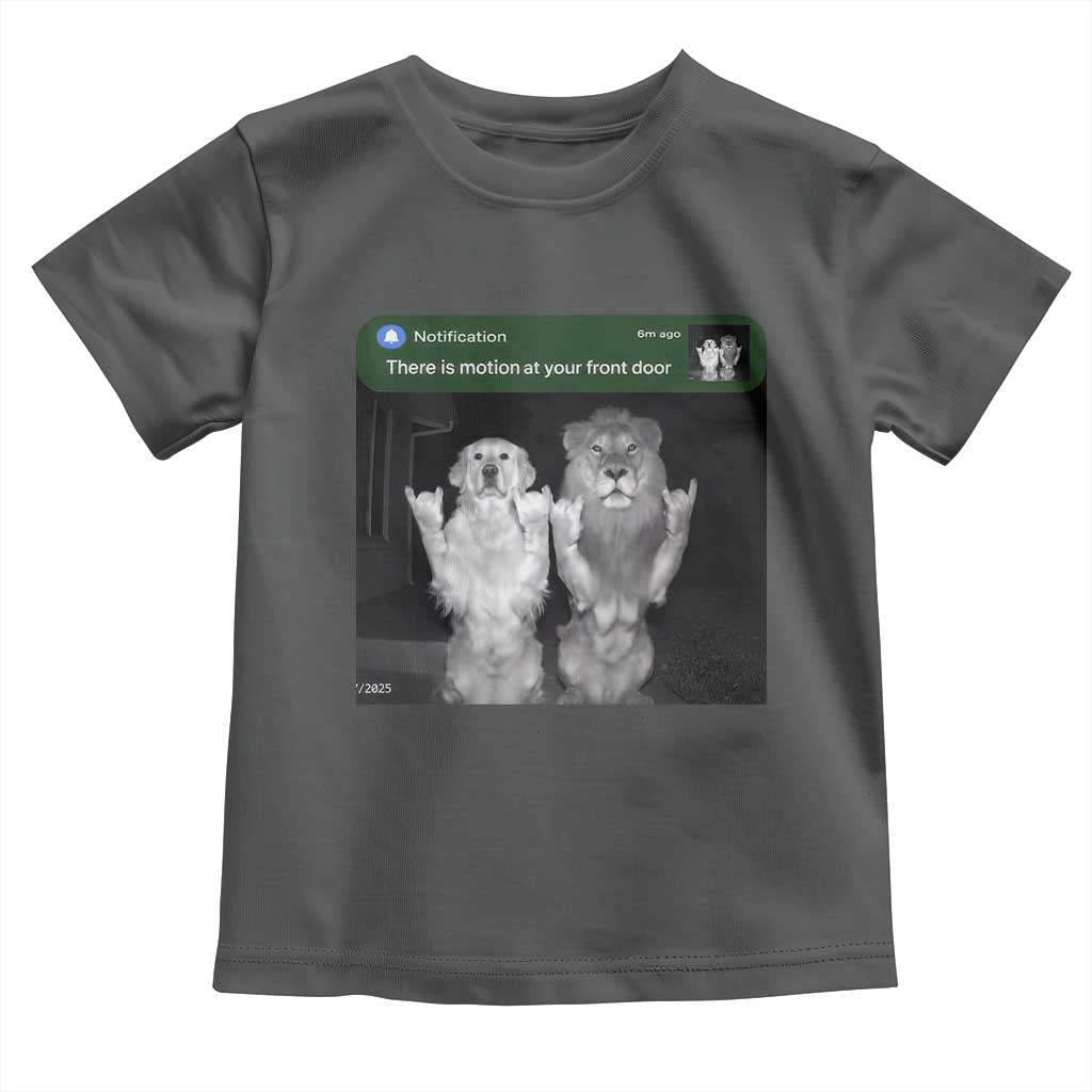 There is Motion at Your Front Door Toddler T Shirt Funny Golden Retriever Dog And Lion Motion Meme TS10 Dark Heather Print Your Wear