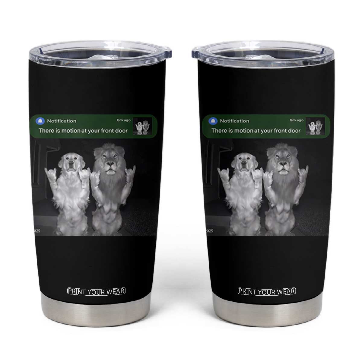 There is Motion at Your Front Door Tumbler Cup Funny Golden Retriever Dog And Lion Motion Meme TS10 Black Print Your Wear