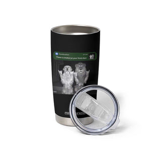 There is Motion at Your Front Door Tumbler Cup Funny Golden Retriever Dog And Lion Motion Meme TS10 Print Your Wear