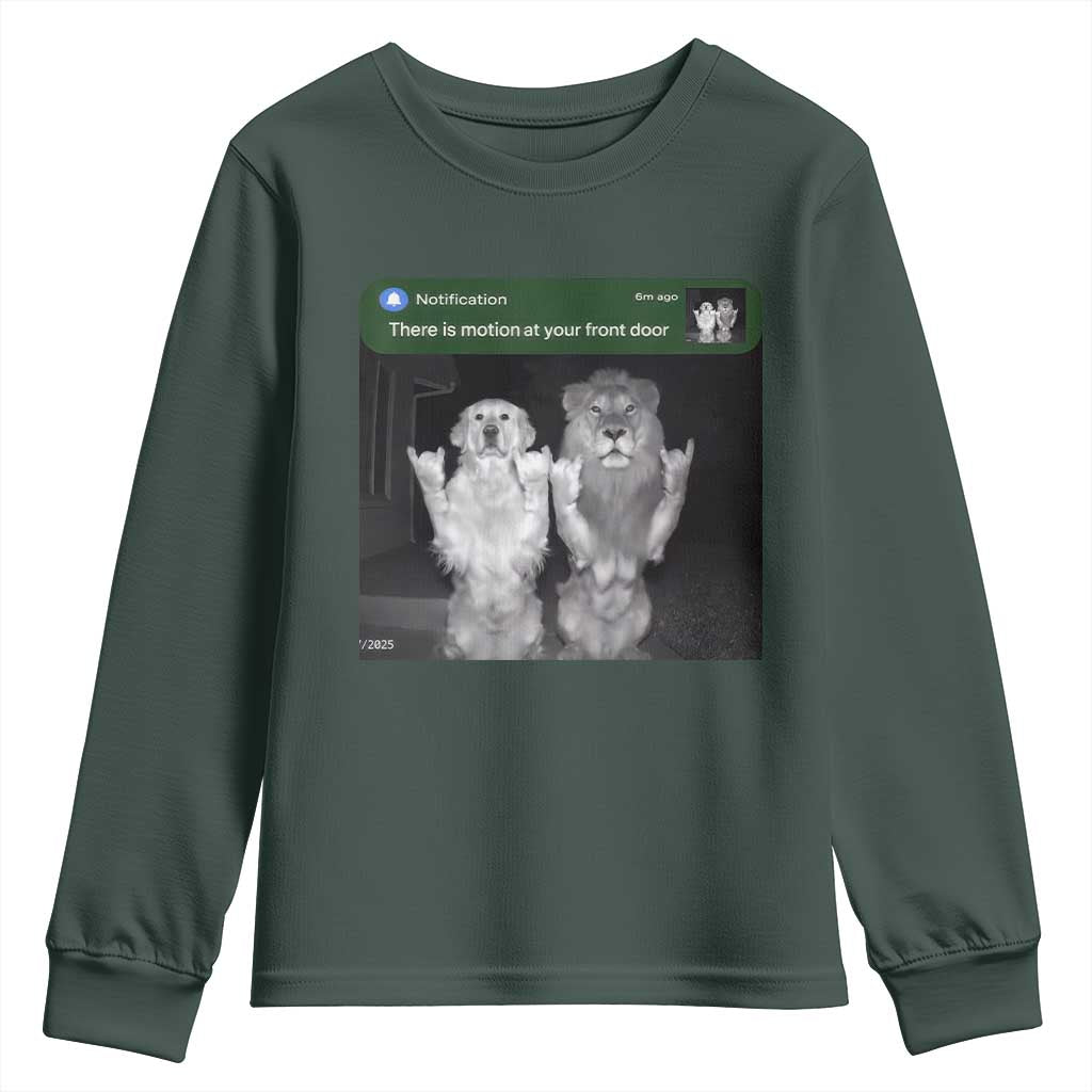 There is Motion at Your Front Door Youth Sweatshirt Funny Golden Retriever Dog And Lion Motion Meme TS10 Dark Forest Green Print Your Wear
