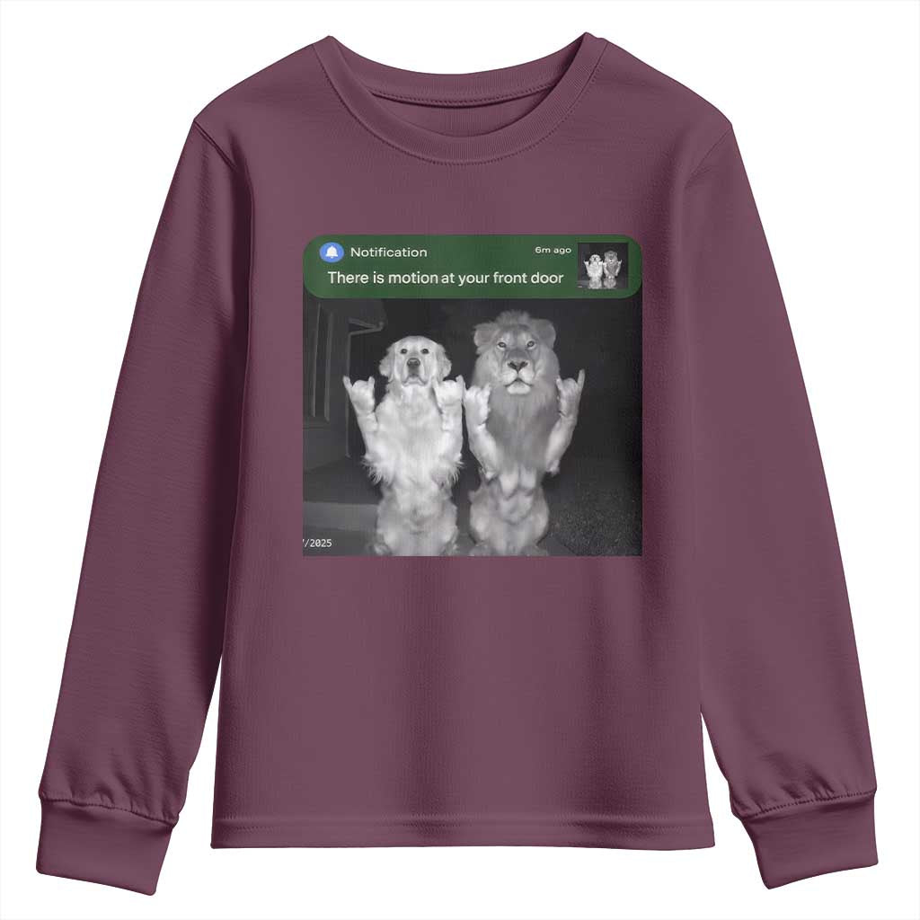 There is Motion at Your Front Door Youth Sweatshirt Funny Golden Retriever Dog And Lion Motion Meme TS10 Maroon Print Your Wear