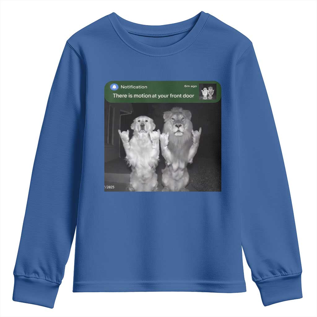 There is Motion at Your Front Door Youth Sweatshirt Funny Golden Retriever Dog And Lion Motion Meme TS10 Royal Blue Print Your Wear