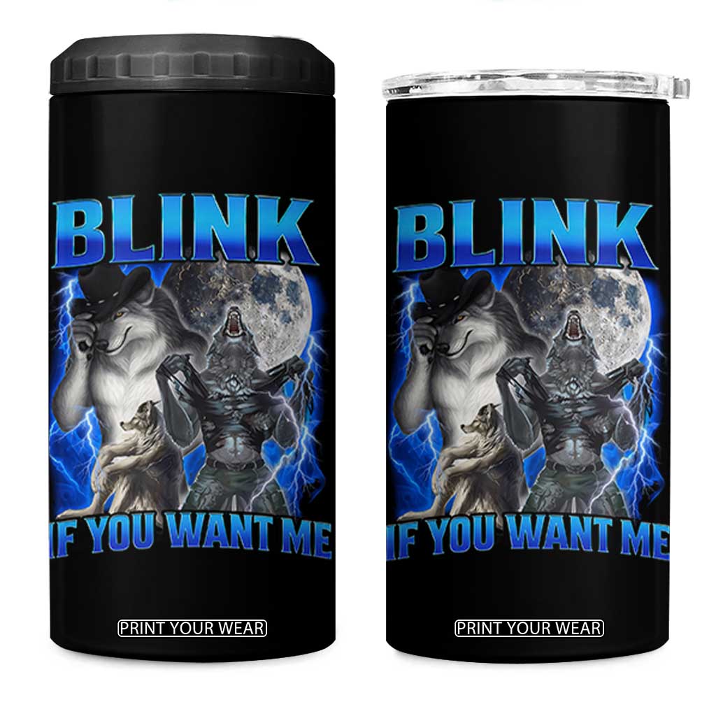 Funny Alpha Wolf Meme 4 in 1 Can Cooler Tumbler Blink If You Want Me Bootleg Cringe Humor TS10 One Size: 16 oz Black Print Your Wear