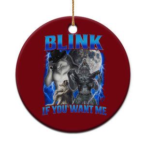 Funny Alpha Wolf Meme Ceramic Ornament Blink If You Want Me Bootleg Cringe Humor TS10 1pc Red Print Your Wear