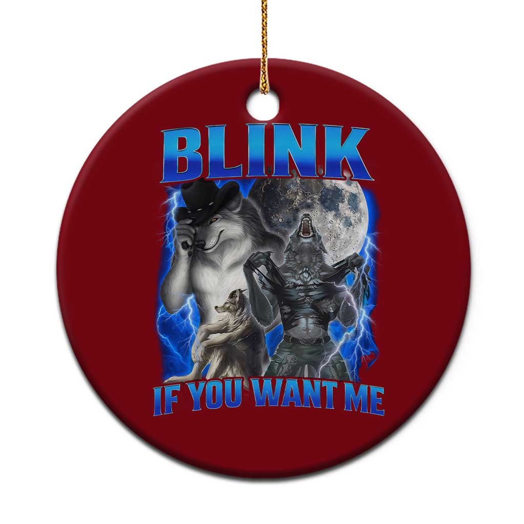Funny Alpha Wolf Meme Ceramic Ornament Blink If You Want Me Bootleg Cringe Humor TS10 1pc Red Print Your Wear