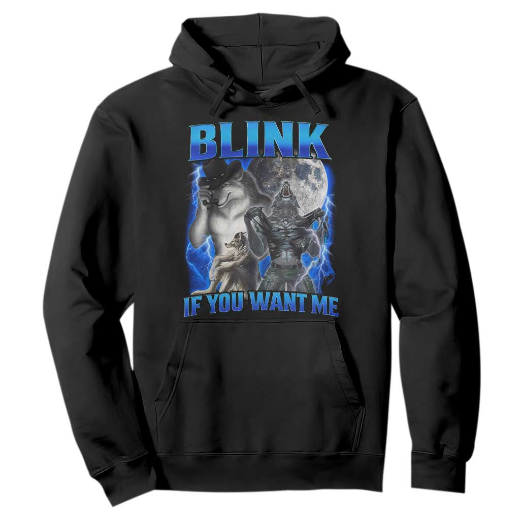 Funny Alpha Wolf Meme Hoodie Blink If You Want Me Bootleg Cringe Humor TS10 Black Print Your Wear