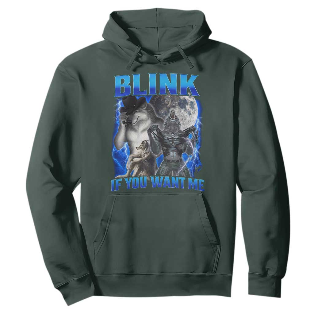 Funny Alpha Wolf Meme Hoodie Blink If You Want Me Bootleg Cringe Humor TS10 Dark Forest Green Print Your Wear