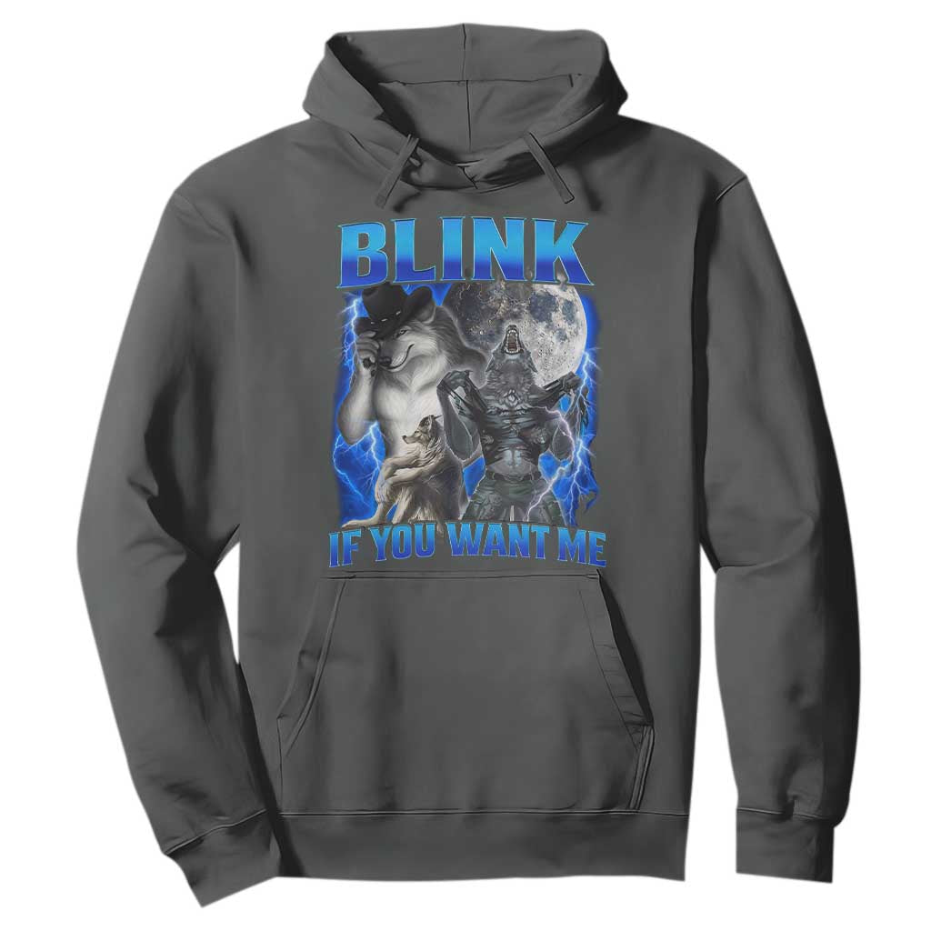 Funny Alpha Wolf Meme Hoodie Blink If You Want Me Bootleg Cringe Humor TS10 Dark Heather Print Your Wear