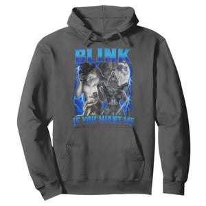 Funny Alpha Wolf Meme Hoodie Blink If You Want Me Bootleg Cringe Humor TS10 Dark Heather Print Your Wear