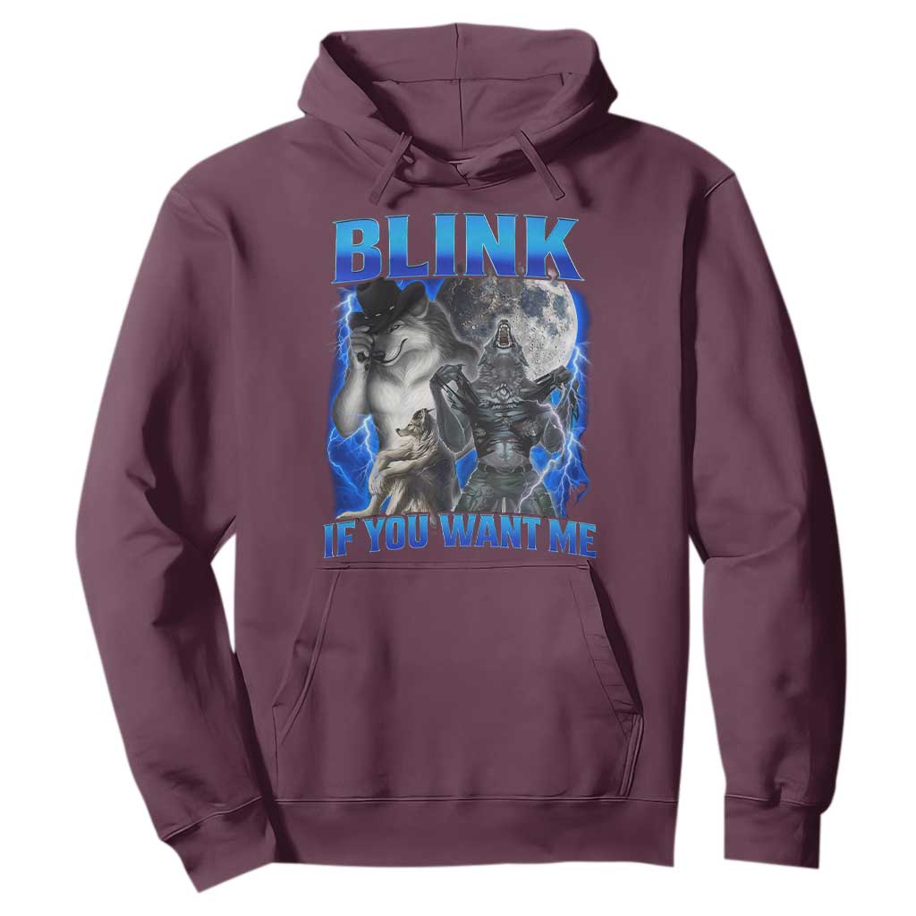 Funny Alpha Wolf Meme Hoodie Blink If You Want Me Bootleg Cringe Humor TS10 Maroon Print Your Wear