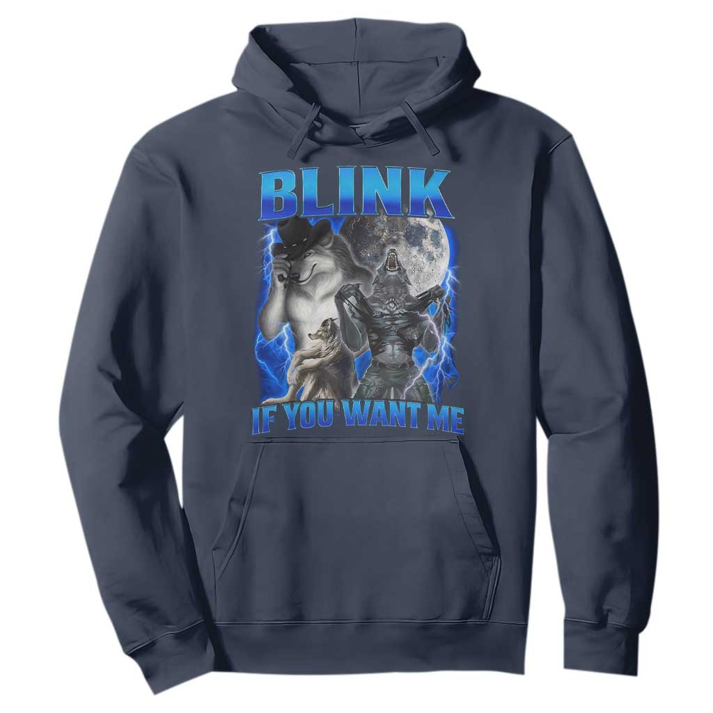 Funny Alpha Wolf Meme Hoodie Blink If You Want Me Bootleg Cringe Humor TS10 Navy Print Your Wear