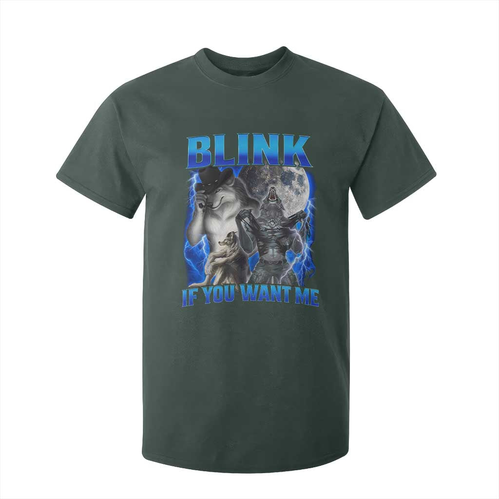 Funny Alpha Wolf Meme T Shirt For Kid Blink If You Want Me Bootleg Cringe Humor TS10 Dark Forest Green Print Your Wear