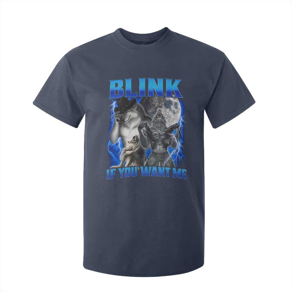 Funny Alpha Wolf Meme T Shirt For Kid Blink If You Want Me Bootleg Cringe Humor TS10 Navy Print Your Wear