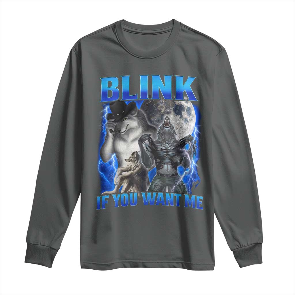 Funny Alpha Wolf Meme Long Sleeve Shirt Blink If You Want Me Bootleg Cringe Humor TS10 Dark Heather Print Your Wear