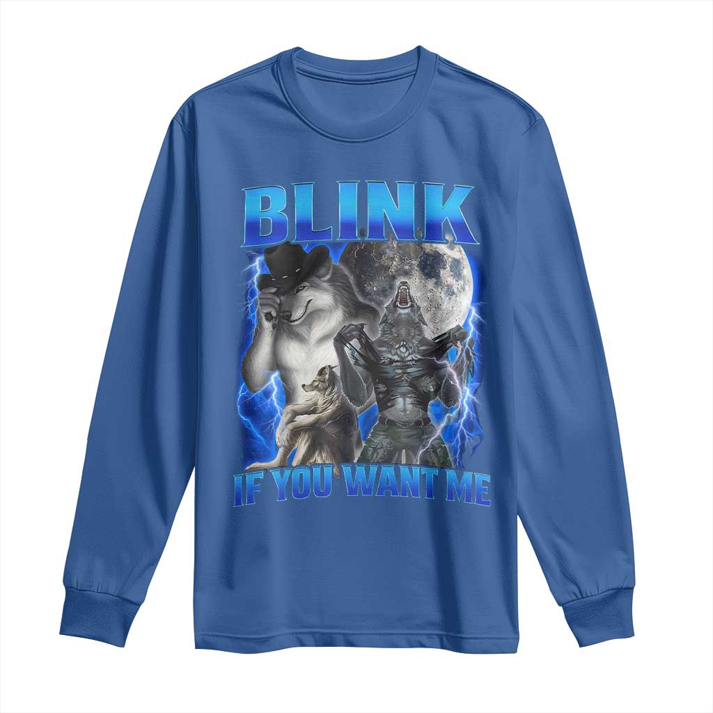 Funny Alpha Wolf Meme Long Sleeve Shirt Blink If You Want Me Bootleg Cringe Humor TS10 Royal Blue Print Your Wear
