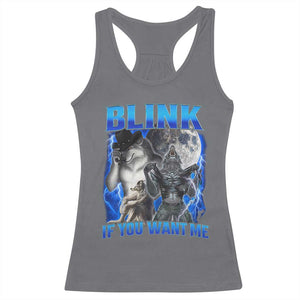 Funny Alpha Wolf Meme Racerback Tank Top Blink If You Want Me Bootleg Cringe Humor TS10 Charcoal Print Your Wear