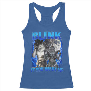 Funny Alpha Wolf Meme Racerback Tank Top Blink If You Want Me Bootleg Cringe Humor TS10 Royal Blue Print Your Wear