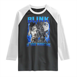 Funny Alpha Wolf Meme Raglan Shirt Blink If You Want Me Bootleg Cringe Humor TS10 Black White Print Your Wear
