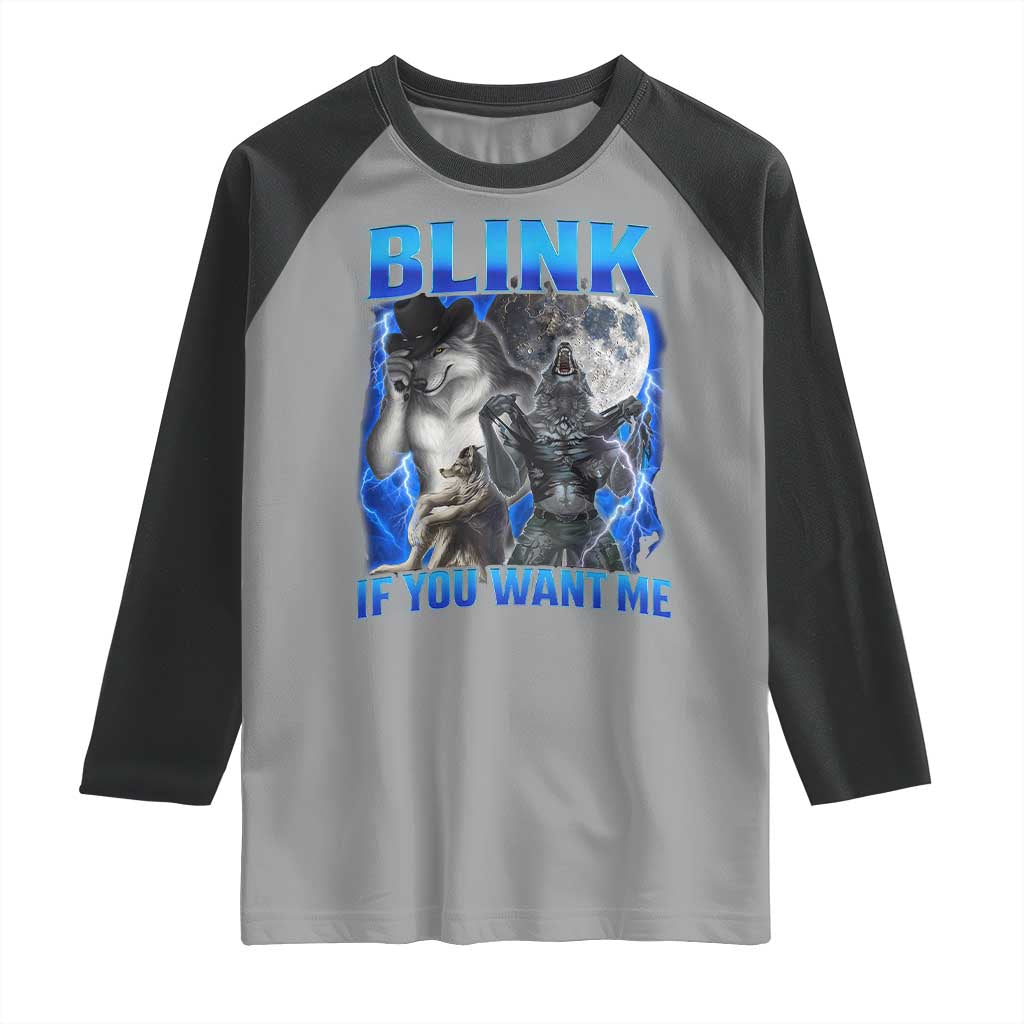 Funny Alpha Wolf Meme Raglan Shirt Blink If You Want Me Bootleg Cringe Humor TS10 Sport Gray Black Print Your Wear