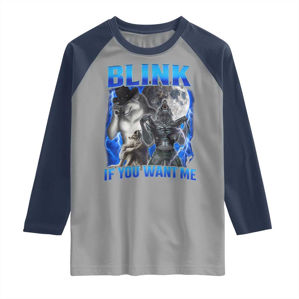 Funny Alpha Wolf Meme Raglan Shirt Blink If You Want Me Bootleg Cringe Humor TS10 Sport Gray Navy Print Your Wear