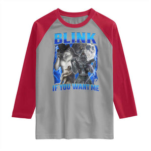 Funny Alpha Wolf Meme Raglan Shirt Blink If You Want Me Bootleg Cringe Humor TS10 Sport Gray Red Print Your Wear