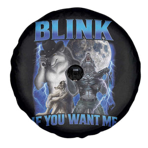 Funny Alpha Wolf Meme Spare Tire Cover Blink If You Want Me Bootleg Cringe Humor TS10 Print Your Wear