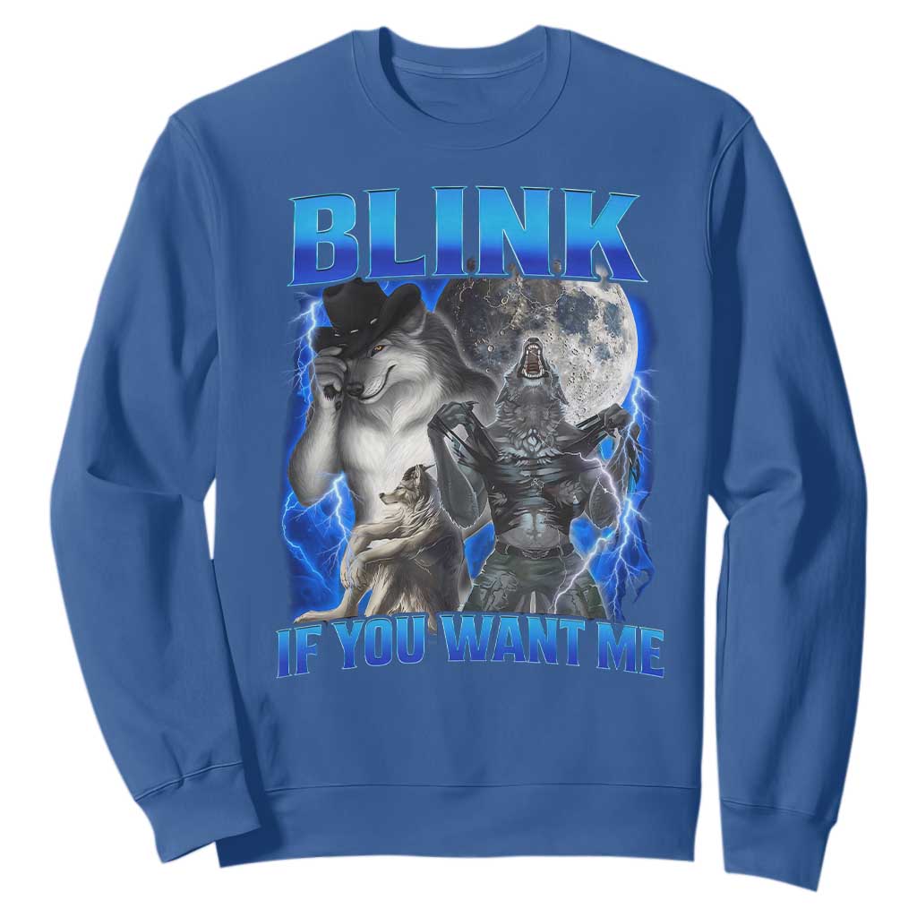 Funny Alpha Wolf Meme Sweatshirt Blink If You Want Me Bootleg Cringe Humor TS10 Royal Blue Print Your Wear