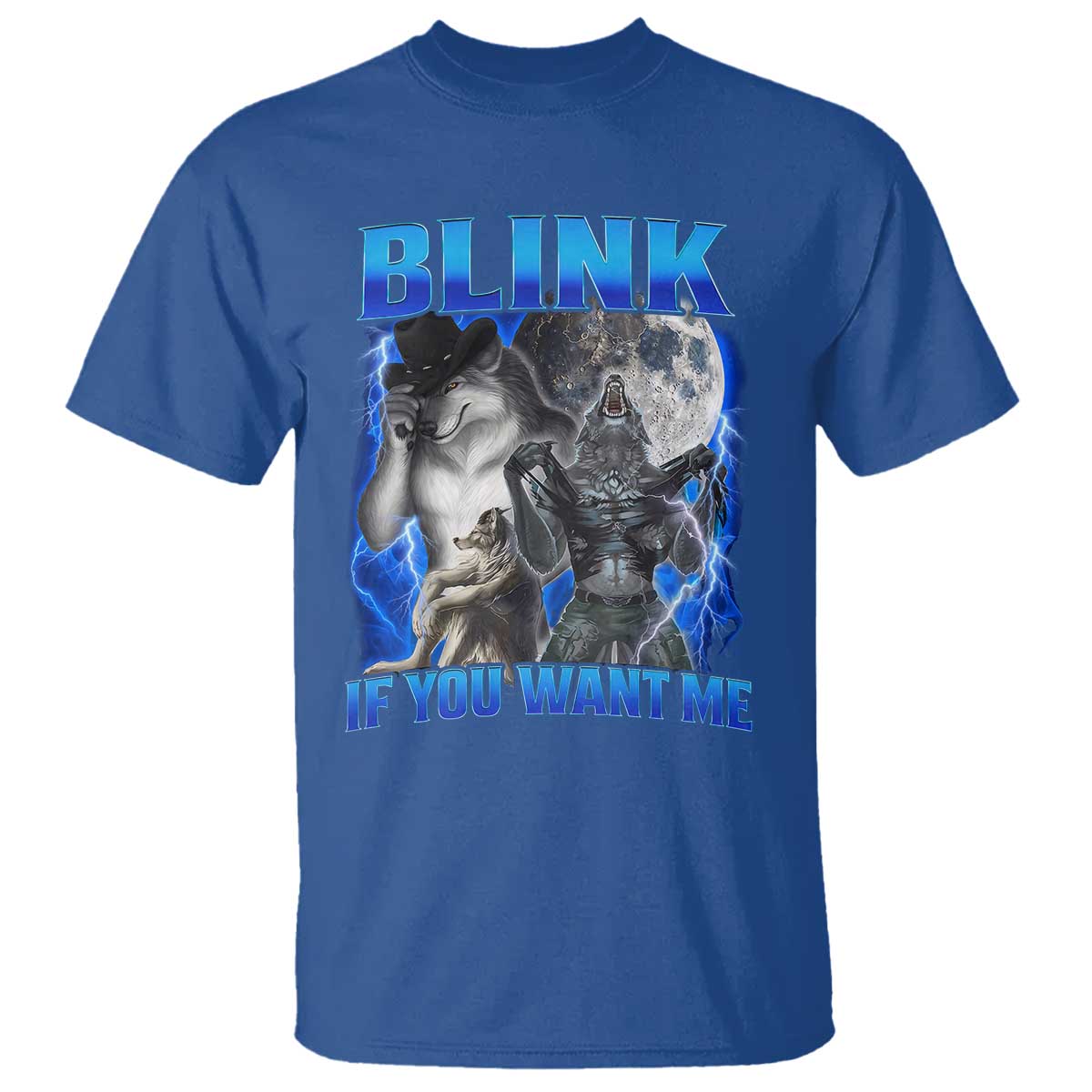 Funny Alpha Wolf Meme T Shirt Blink If You Want Me Bootleg Cringe Humor TS10 Royal Blue Print Your Wear