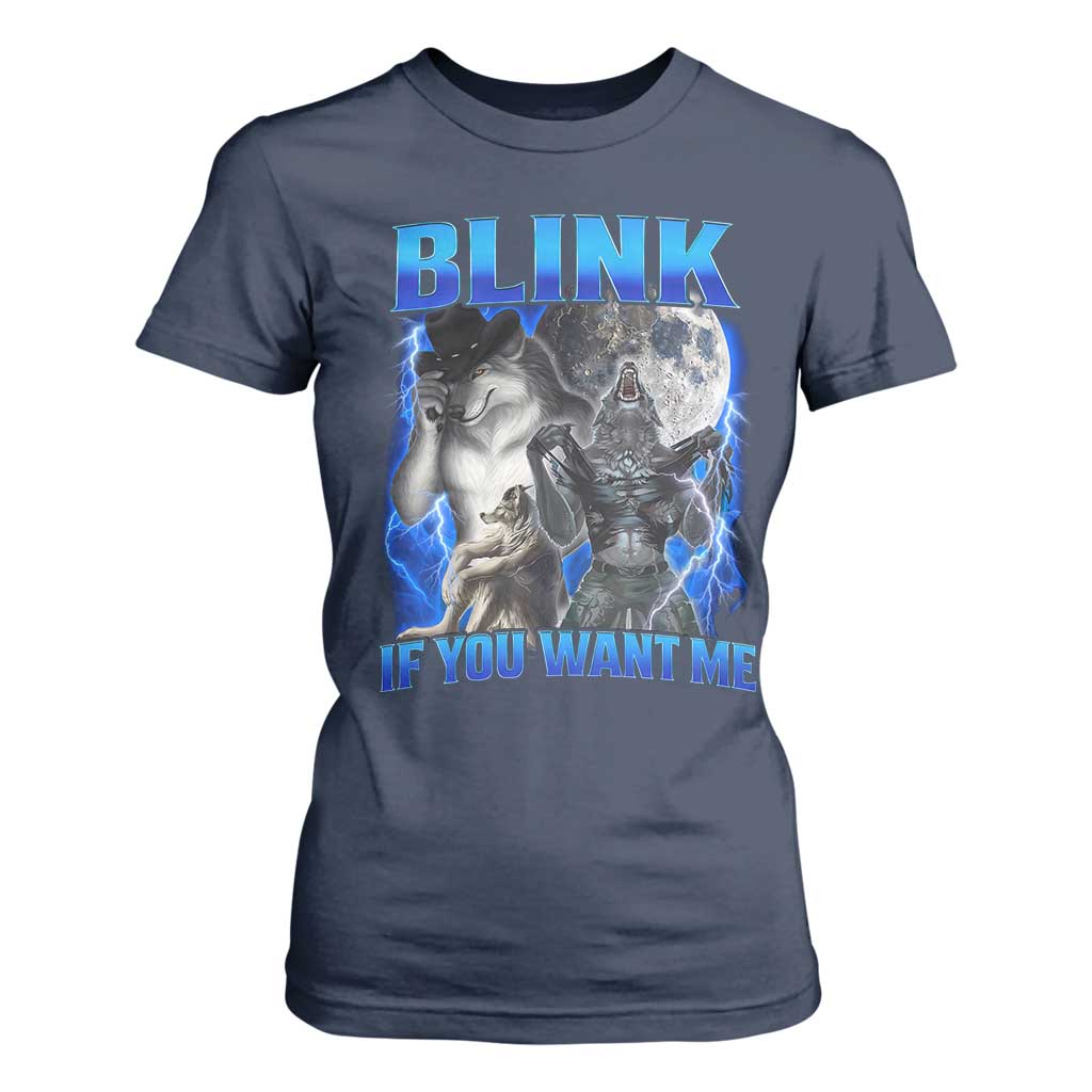 Funny Alpha Wolf Meme T Shirt For Women Blink If You Want Me Bootleg Cringe Humor TS10 Navy Print Your Wear