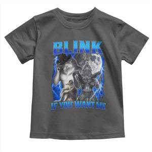 Funny Alpha Wolf Meme Toddler T Shirt Blink If You Want Me Bootleg Cringe Humor TS10 Dark Heather Print Your Wear