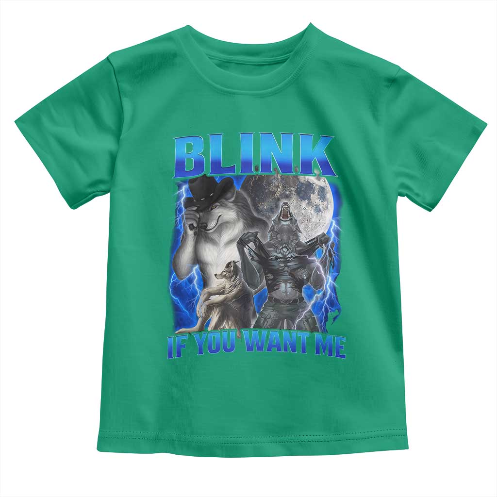 Funny Alpha Wolf Meme Toddler T Shirt Blink If You Want Me Bootleg Cringe Humor TS10 Irish Green Print Your Wear