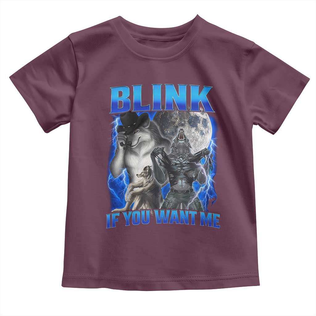 Funny Alpha Wolf Meme Toddler T Shirt Blink If You Want Me Bootleg Cringe Humor TS10 Maroon Print Your Wear
