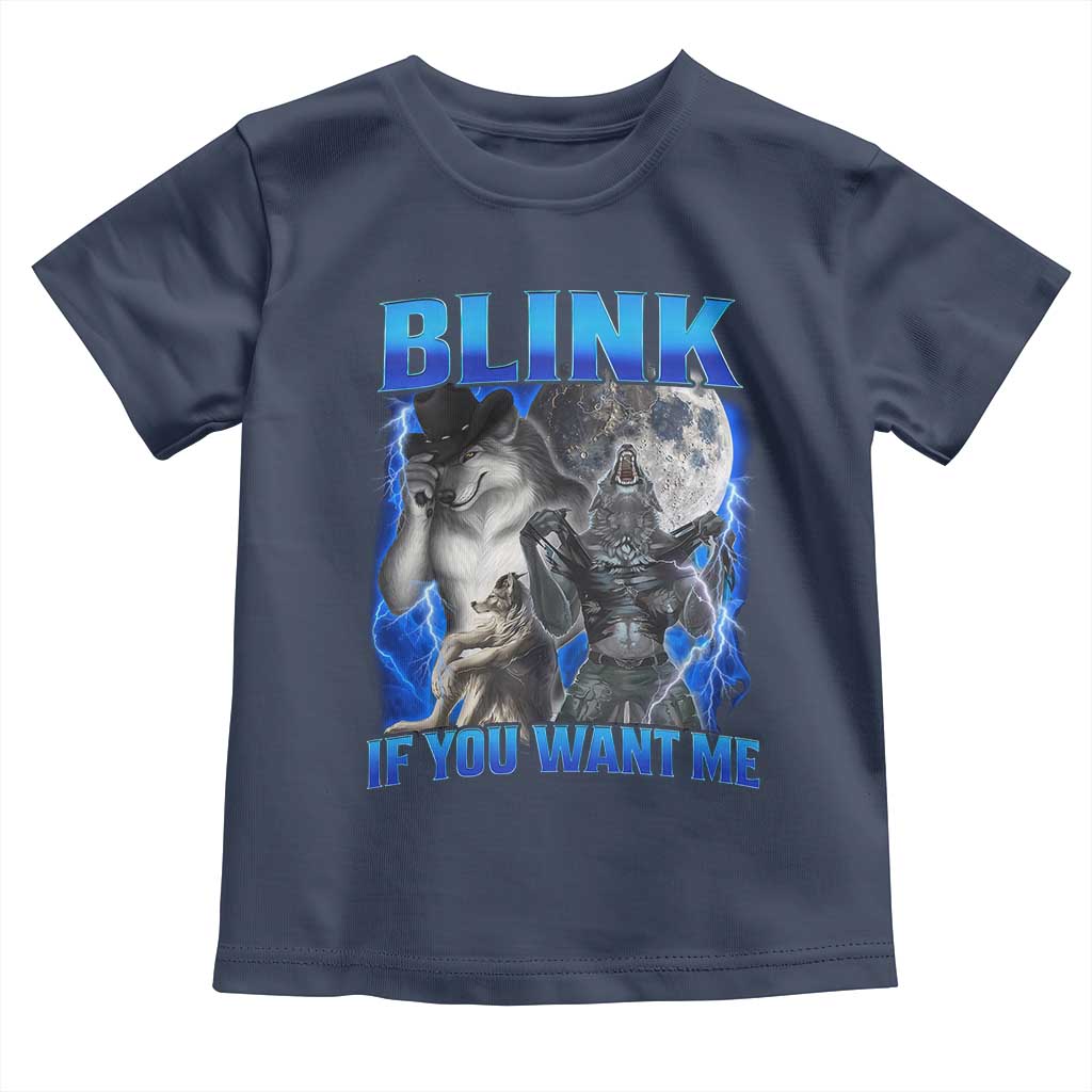 Funny Alpha Wolf Meme Toddler T Shirt Blink If You Want Me Bootleg Cringe Humor TS10 Navy Print Your Wear