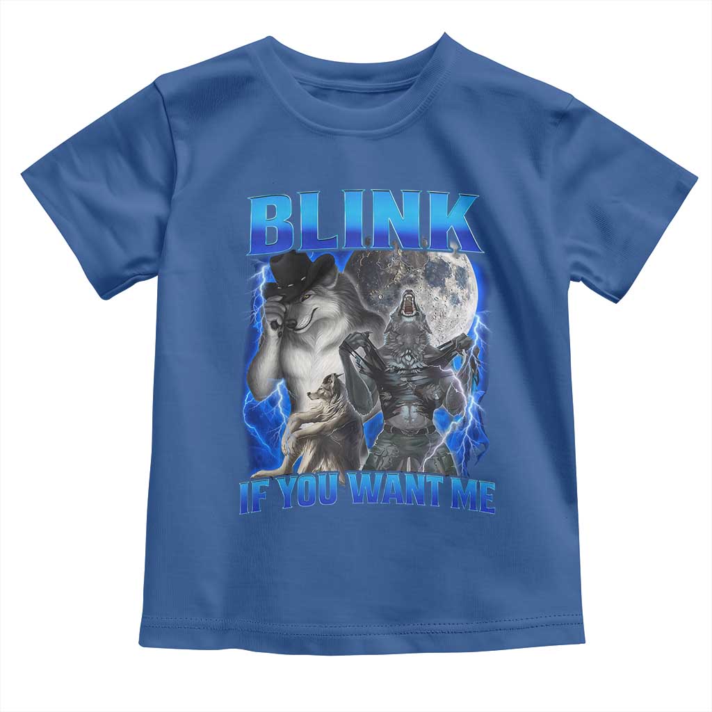 Funny Alpha Wolf Meme Toddler T Shirt Blink If You Want Me Bootleg Cringe Humor TS10 Royal Blue Print Your Wear