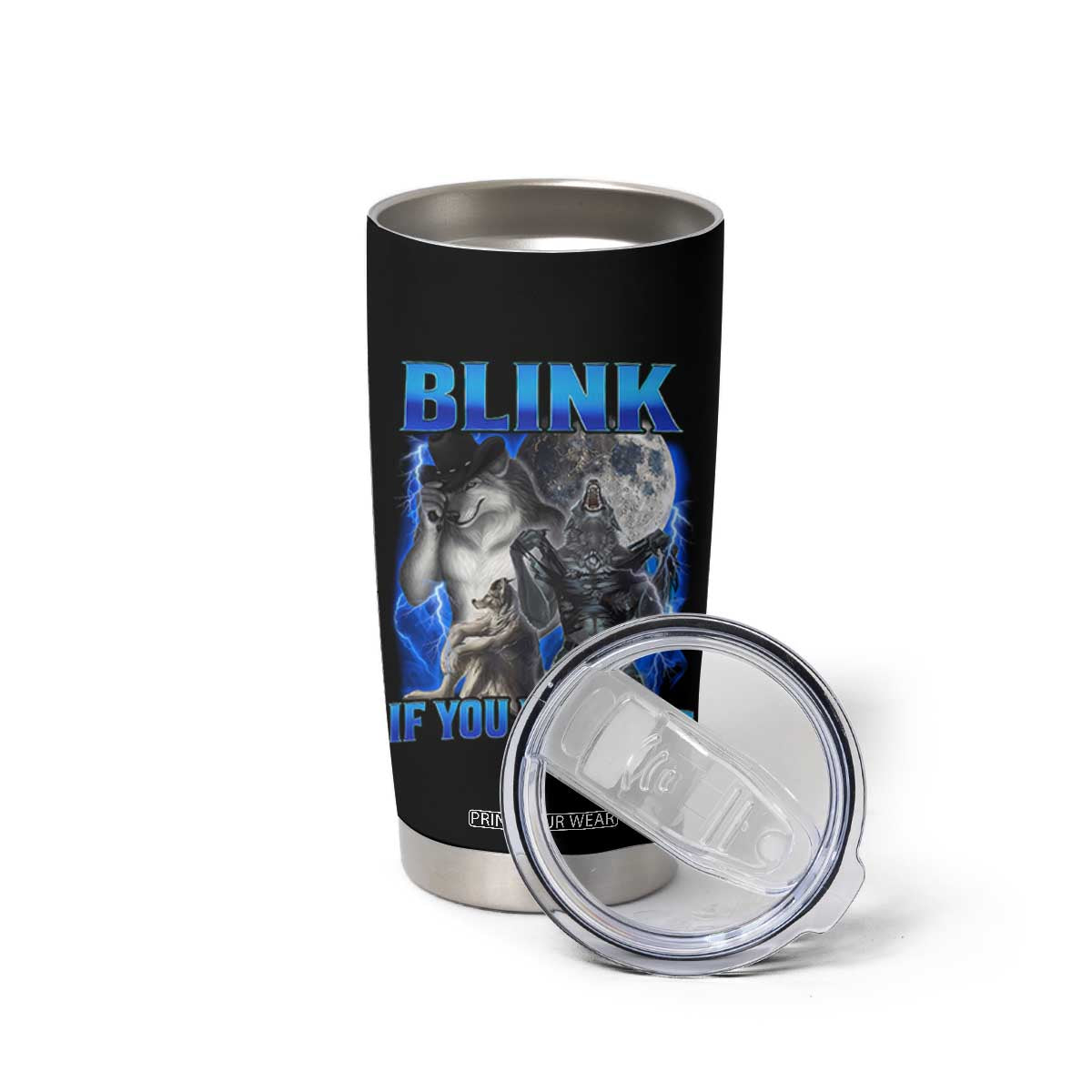 Funny Alpha Wolf Meme Tumbler Cup Blink If You Want Me Bootleg Cringe Humor TS10 Print Your Wear