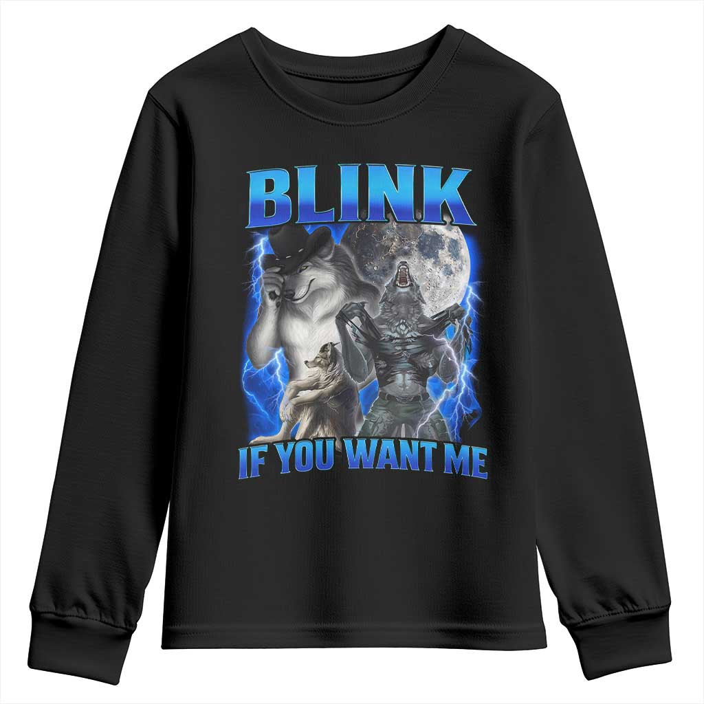 Funny Alpha Wolf Meme Youth Sweatshirt Blink If You Want Me Bootleg Cringe Humor TS10 Black Print Your Wear