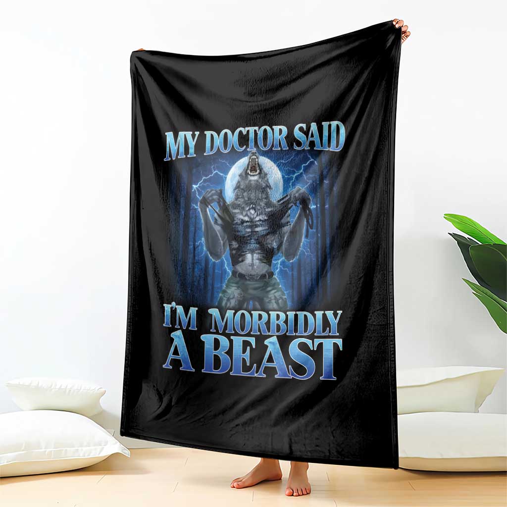 Funny Alpha Wolf Throw Blanket My Doctor Said I'm Morbidly A Beast Meme TS10 Print Your Wear