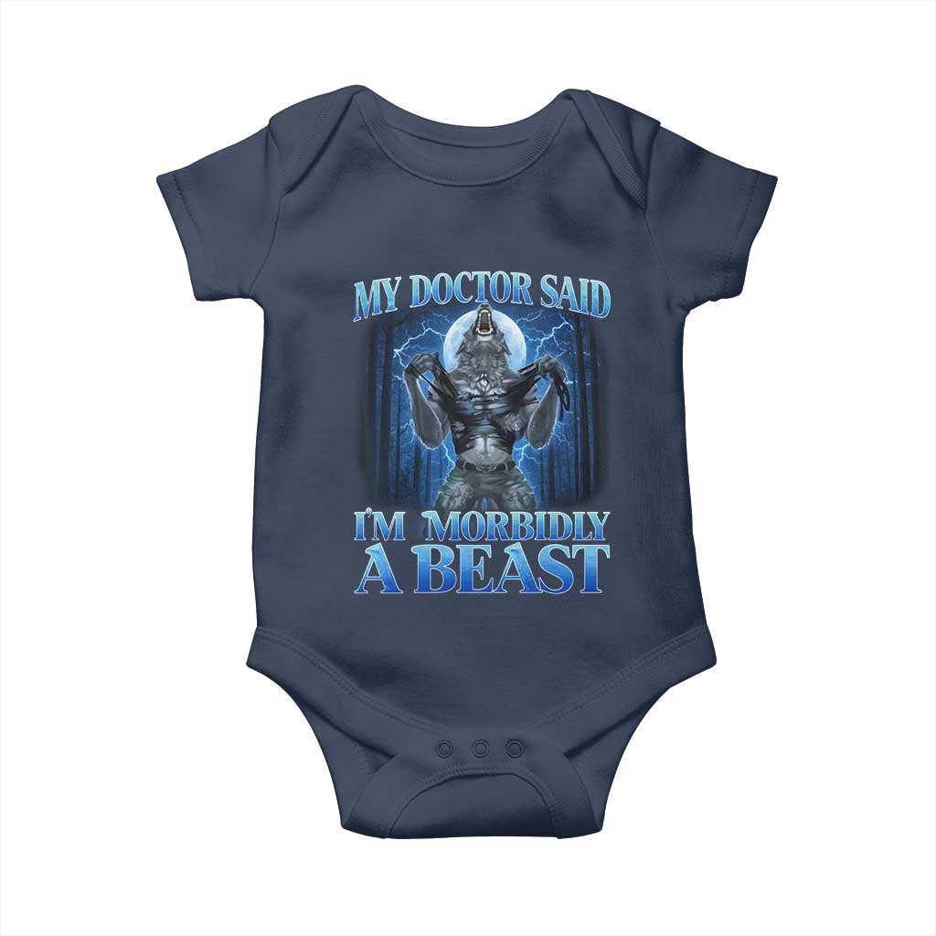 Funny Alpha Wolf Baby Onesie My Doctor Said I'm Morbidly A Beast Meme TS10 Navy Print Your Wear