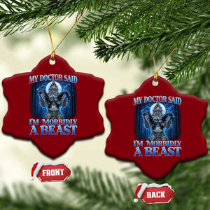 Funny Alpha Wolf Ceramic Ornament My Doctor Said I'm Morbidly A Beast Meme TS10 Print Your Wear