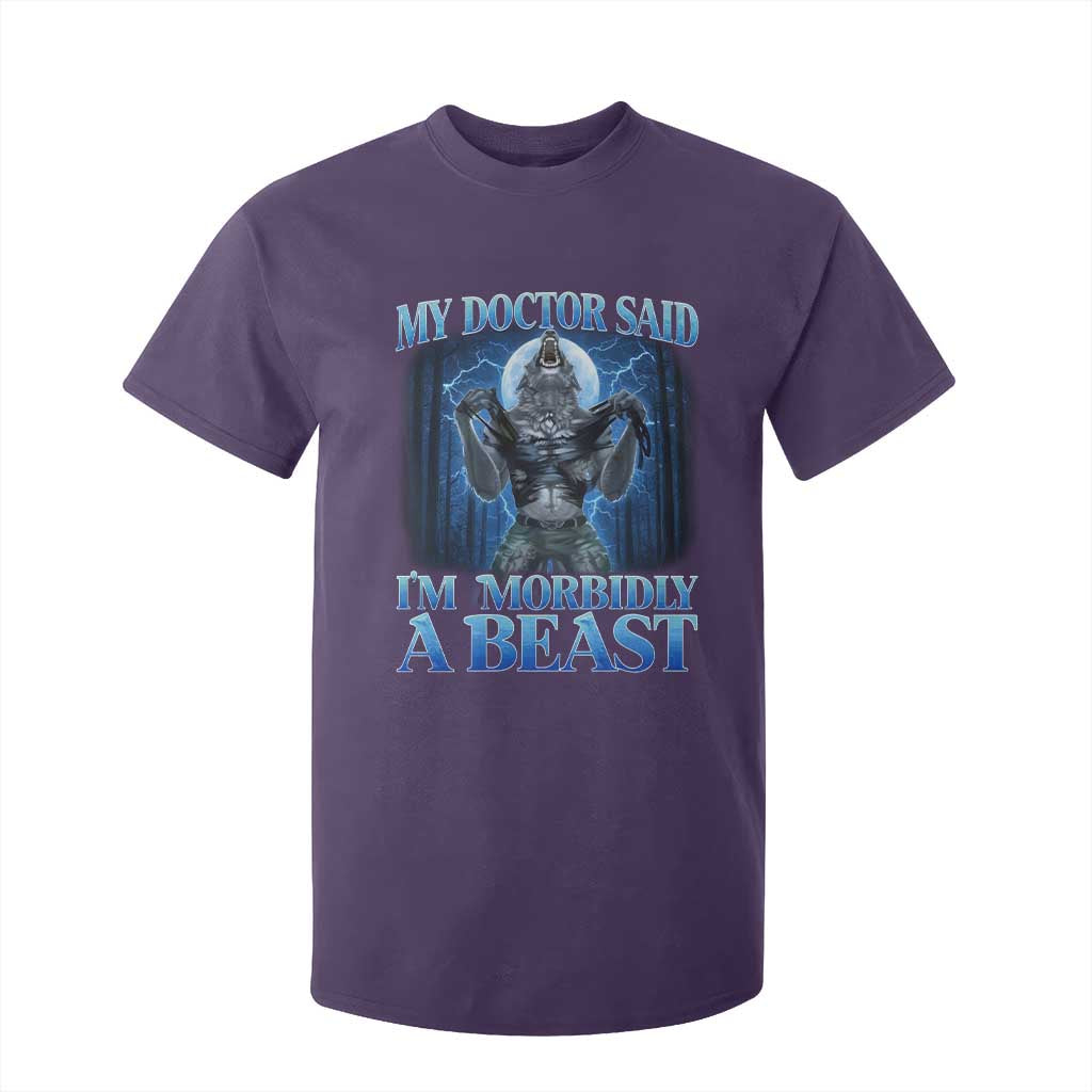 Funny Alpha Wolf T Shirt For Kid My Doctor Said I'm Morbidly A Beast Meme TS10 Purple Print Your Wear