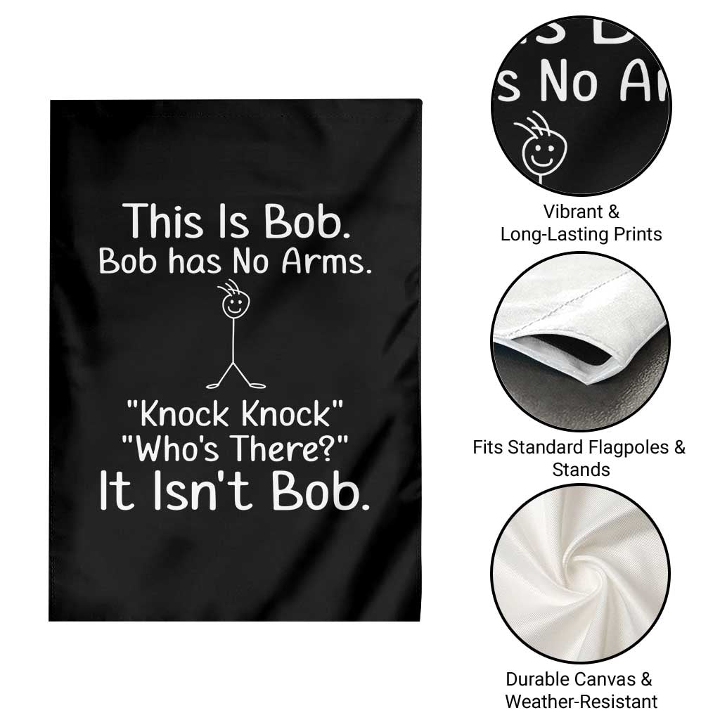 Funny This is Bob Knock Knock Joke Garden Flag TS10 Print Your Wear