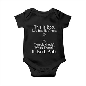 Funny This is Bob Knock Knock Joke Baby Onesie TS10 Black Print Your Wear