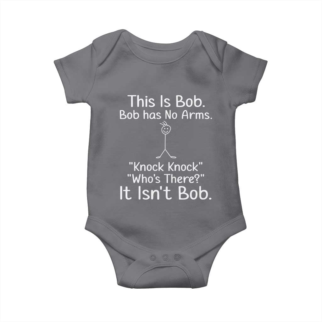Funny This is Bob Knock Knock Joke Baby Onesie TS10 Charcoal Print Your Wear