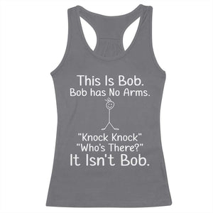 Funny This is Bob Knock Knock Joke Racerback Tank Top TS10 Charcoal Print Your Wear